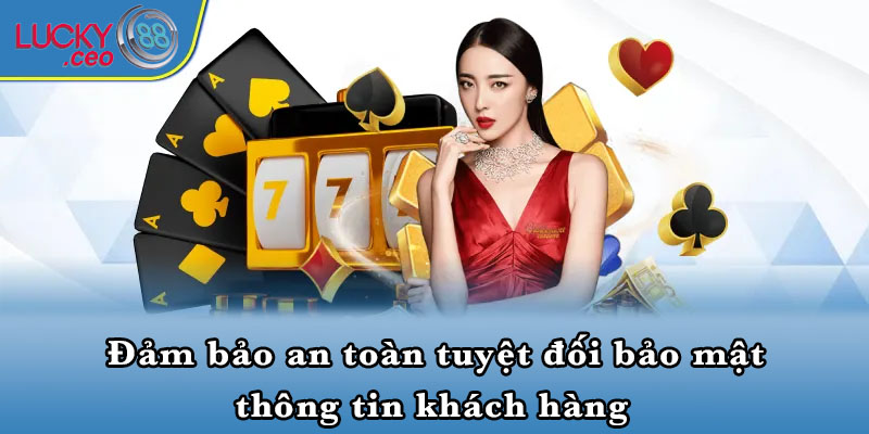 Cam kết bảo vệ thông tin cá nhân khách hàng an toàn tuyệt đối