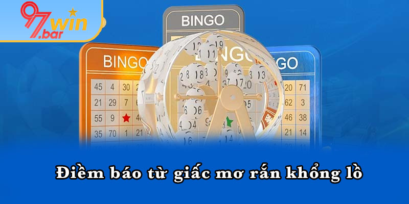 Điềm báo từ giấc mơ rắn khổng lồ