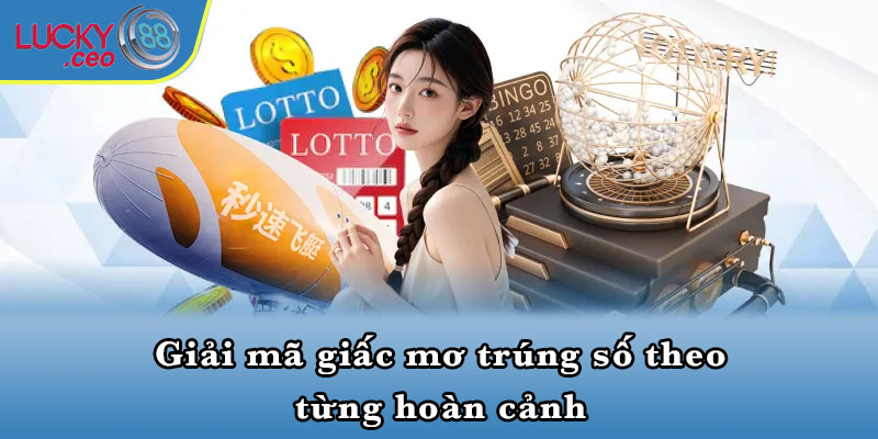 Giải mã giấc mơ trúng số theo từng hoàn cảnh