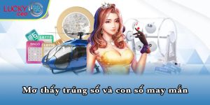 Mơ thấy trúng số và con số may mắn